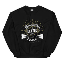 Load image into Gallery viewer, Lake Anna Quarantine is Better at the Lake - Crewneck Sweatshirt