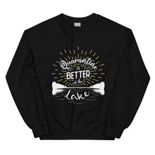 Load image into Gallery viewer, Lake Frederick Quarantine is Better at the Lake - Crewneck Sweatshirt