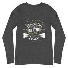 Load image into Gallery viewer, Lake Anna Quarantine is Better at the Lake - Long Sleeve T-Shirt