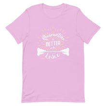 Load image into Gallery viewer, Lake Anna Quarantine is Better at the Lake - T-Shirt
