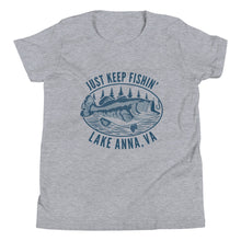 Load image into Gallery viewer, Lake Anna Just Keep Fishin' - Youth T-Shirt