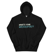 Load image into Gallery viewer, Lake Anna What&#39;s Your Watersport? - Hoodie Sweatshirt
