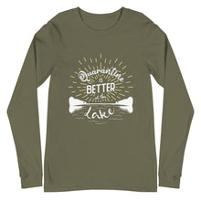 Load image into Gallery viewer, Lake Louisa Quarantine is Better at the Lake - Long Sleeve T-Shirt
