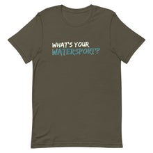 Load image into Gallery viewer, Lake Anna What&#39;s Your Watersport? - T-Shirt
